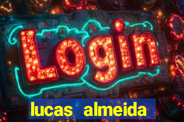 lucas almeida ferreira dos santos instagram