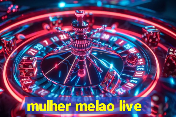 mulher melao live