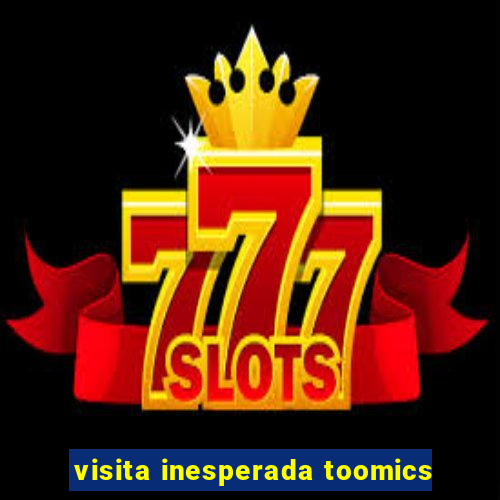 visita inesperada toomics