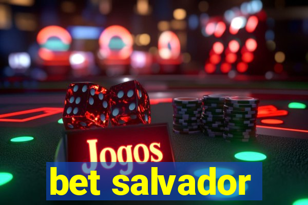 bet salvador
