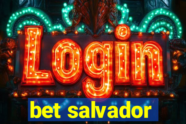 bet salvador