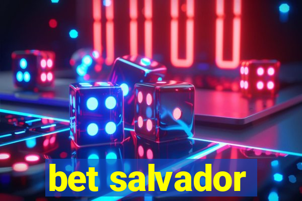 bet salvador