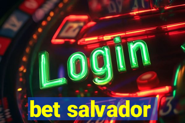 bet salvador