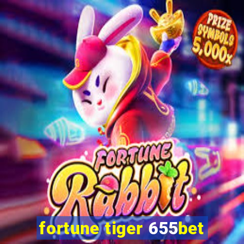 fortune tiger 655bet