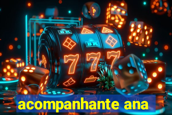 acompanhante ana