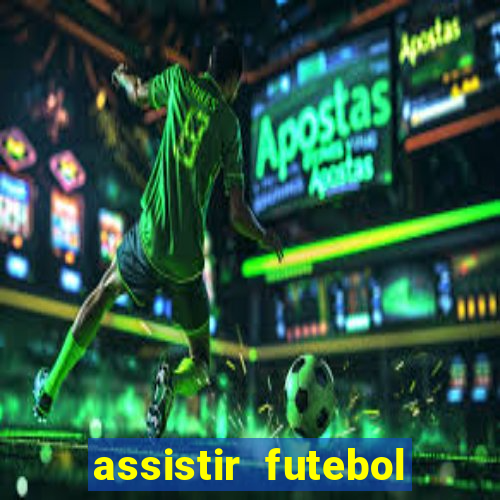 assistir futebol online play hd