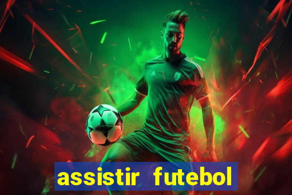 assistir futebol online play hd