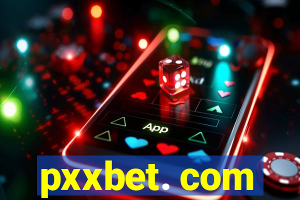pxxbet. com