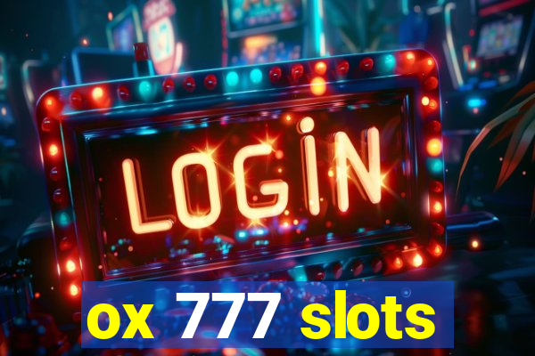 ox 777 slots