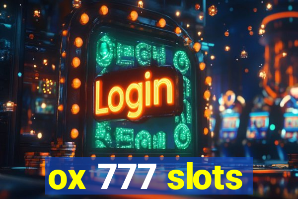 ox 777 slots