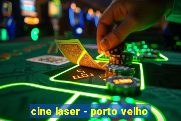 cine laser - porto velho