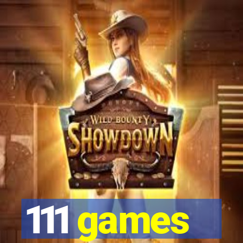 111 games