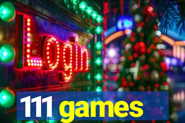 111 games