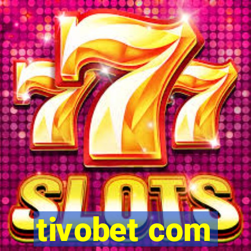 tivobet com
