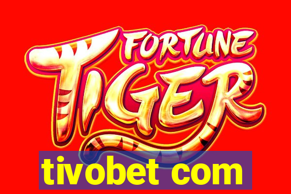 tivobet com