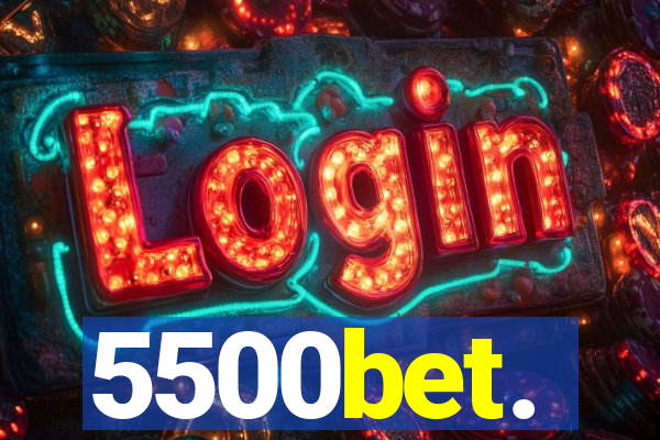 5500bet.