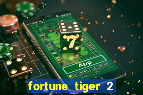 fortune tiger 2 demo grátis