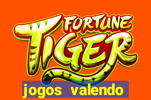 jogos valendo dinheiro online