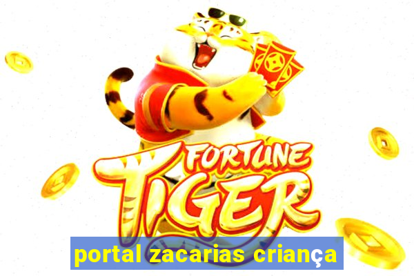 portal zacarias criança