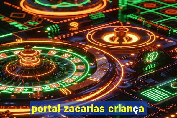 portal zacarias criança