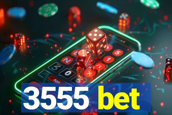 3555 bet