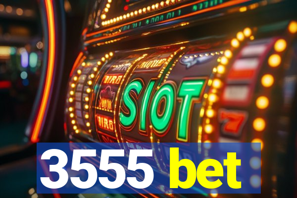 3555 bet