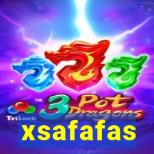 xsafafas