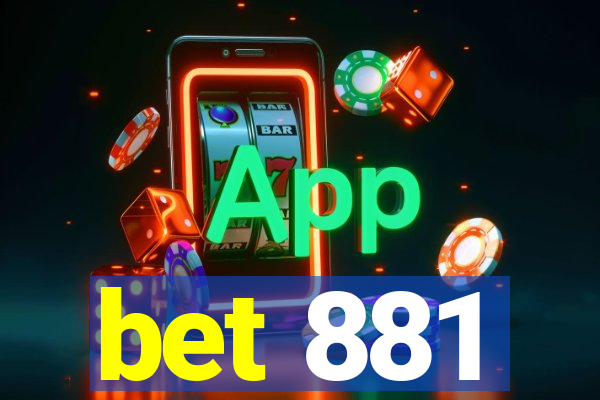 bet 881