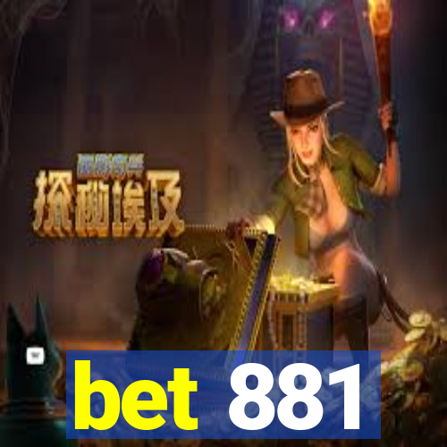 bet 881