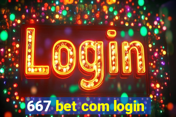 667 bet com login