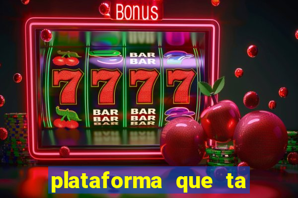 plataforma que ta pagando bem fortune tiger