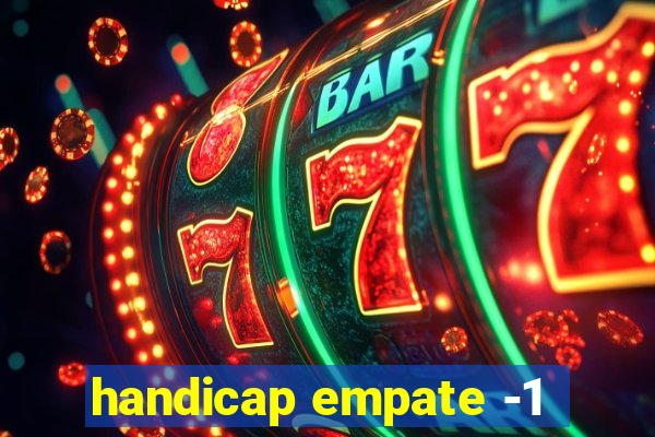 handicap empate -1