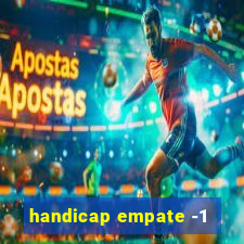 handicap empate -1