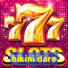 bikini dare