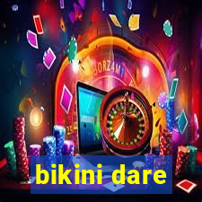 bikini dare