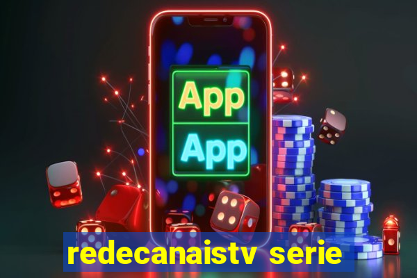 redecanaistv serie
