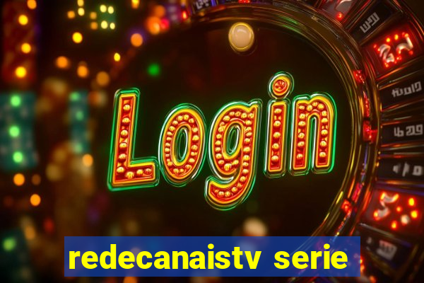 redecanaistv serie