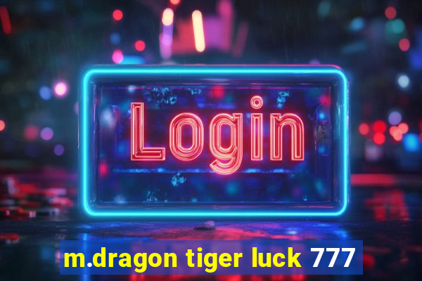 m.dragon tiger luck 777