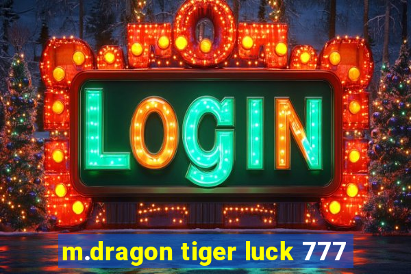 m.dragon tiger luck 777