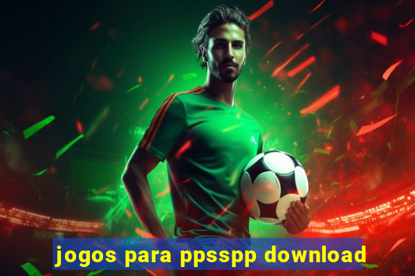 jogos para ppsspp download
