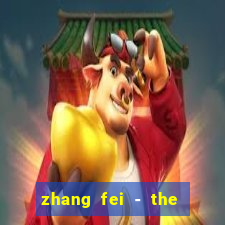zhang fei - the abandoned son