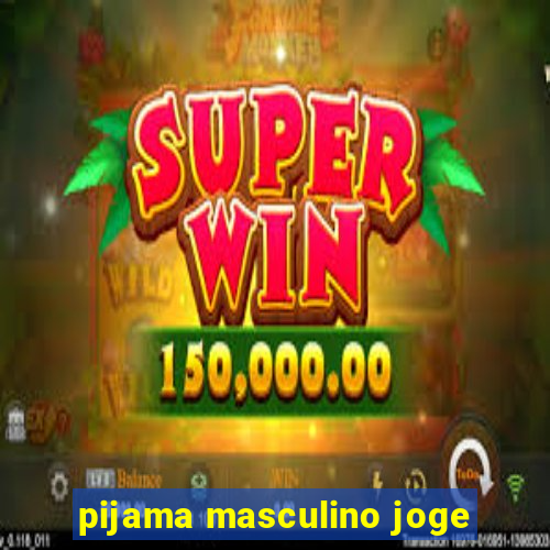 pijama masculino joge