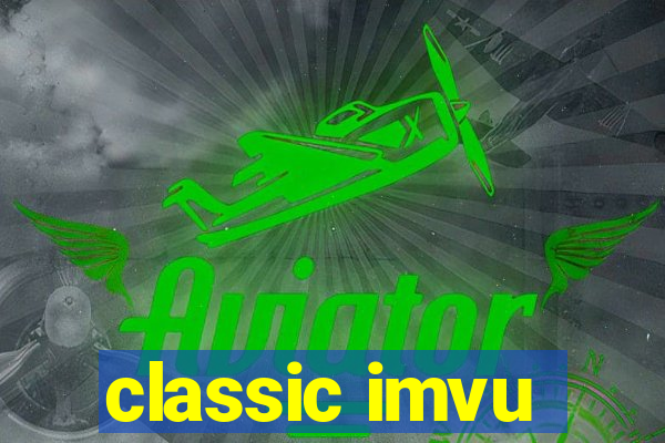 classic imvu