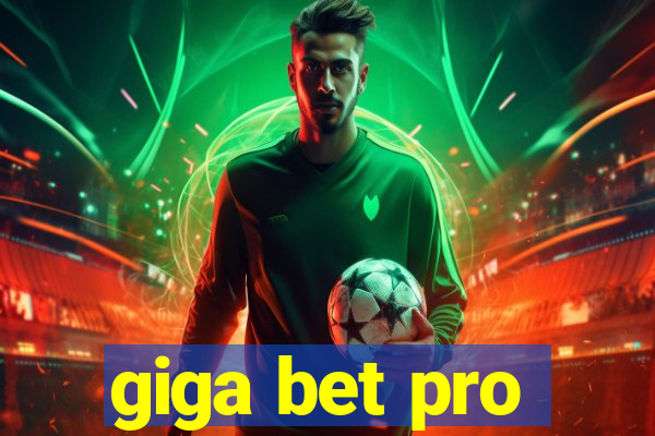 giga bet pro