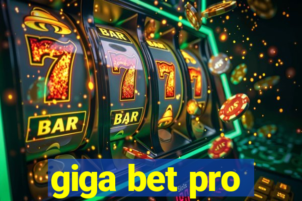 giga bet pro