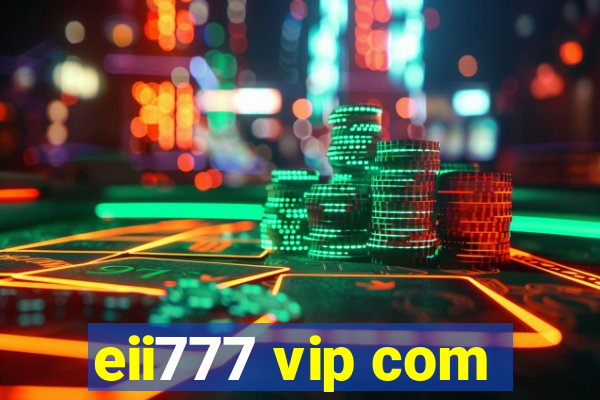 eii777 vip com