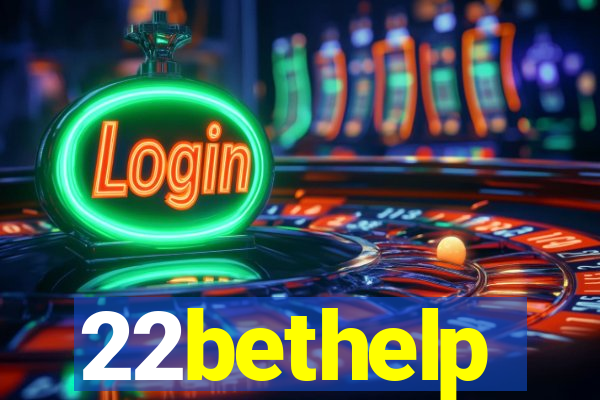 22bethelp