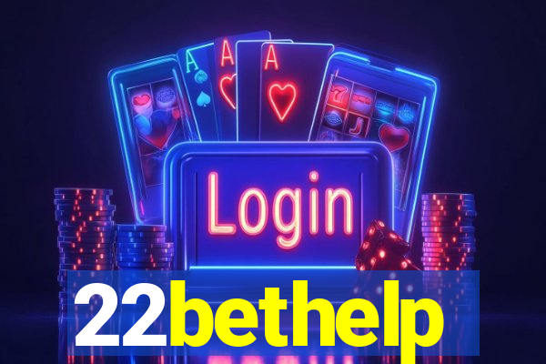 22bethelp