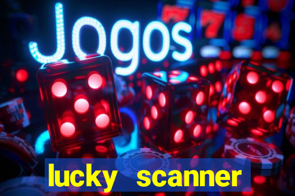 lucky scanner leitor da sorte