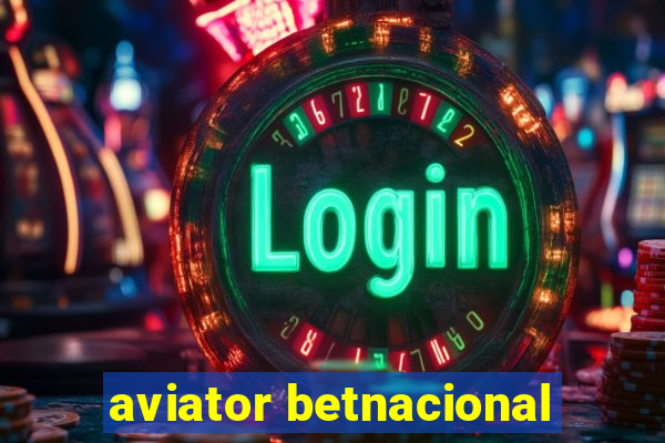 aviator betnacional